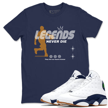 13s Midnight Navy shirts to match jordans Legends Never Die sneaker match tees Air Jordan 13 Midnight Navy match shoes to clothes SNRT Sneaker Tees unisex cotton Navy 1 shirts