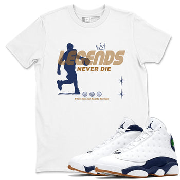 13s Midnight Navy shirts to match jordans Legends Never Die sneaker match tees Air Jordan 13 Midnight Navy match shoes to clothes SNRT Sneaker Tees unisex cotton White 1 shirts