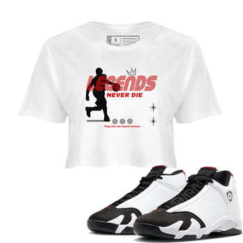 Air Jordan 14 Black Toe t shirts to match sneakers Legends Never Die sneaker match tees 14s Black Toe sneaker match tee SNRT Sneaker Tees unisex cotton White 1 crop tee