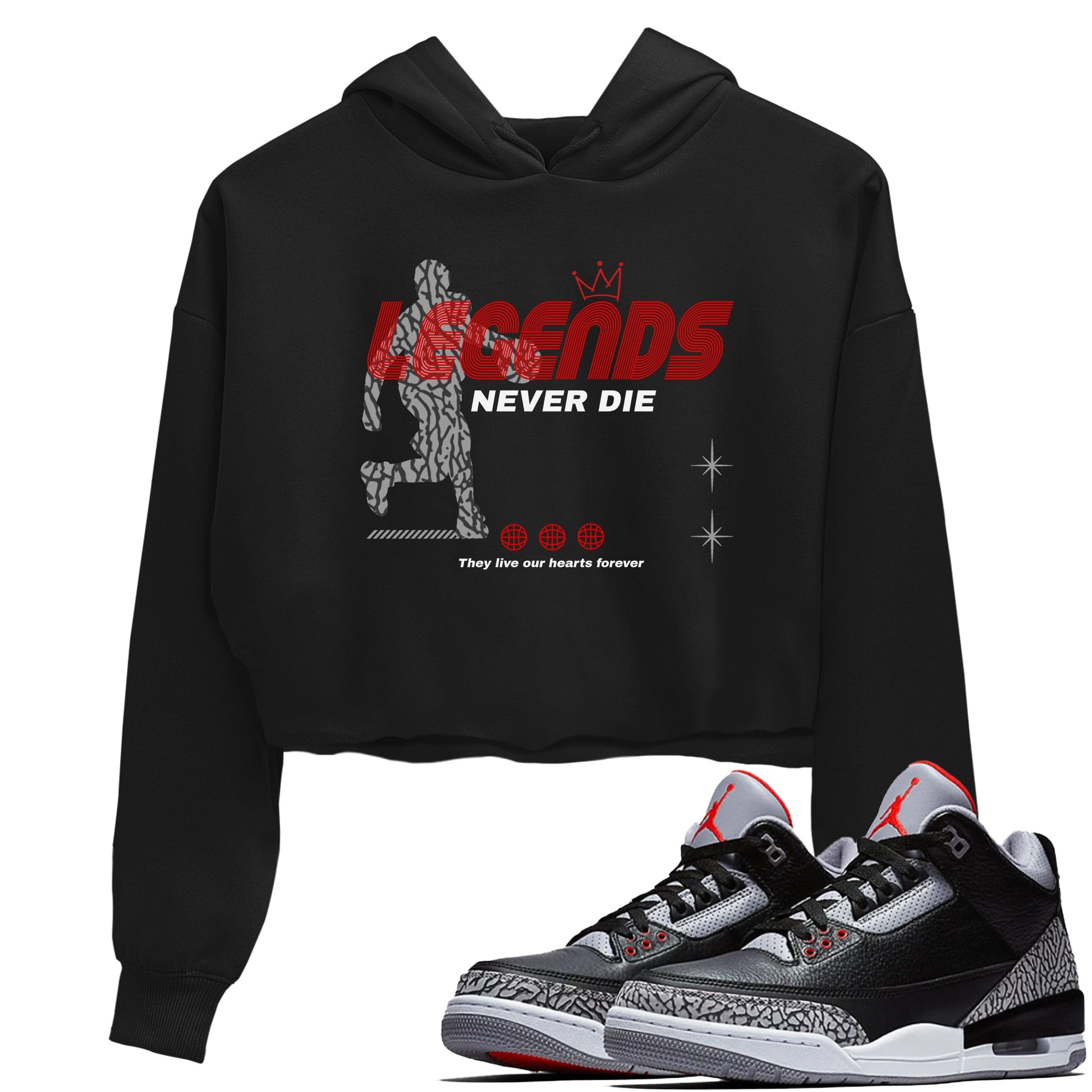 3s Black Cement shirts to match jordans Legends Never Die sneaker match tees Air Jordan 3 Black Cement match shoes to clothes SNRT Sneaker Tees unisex cotton Black 1 crop tee