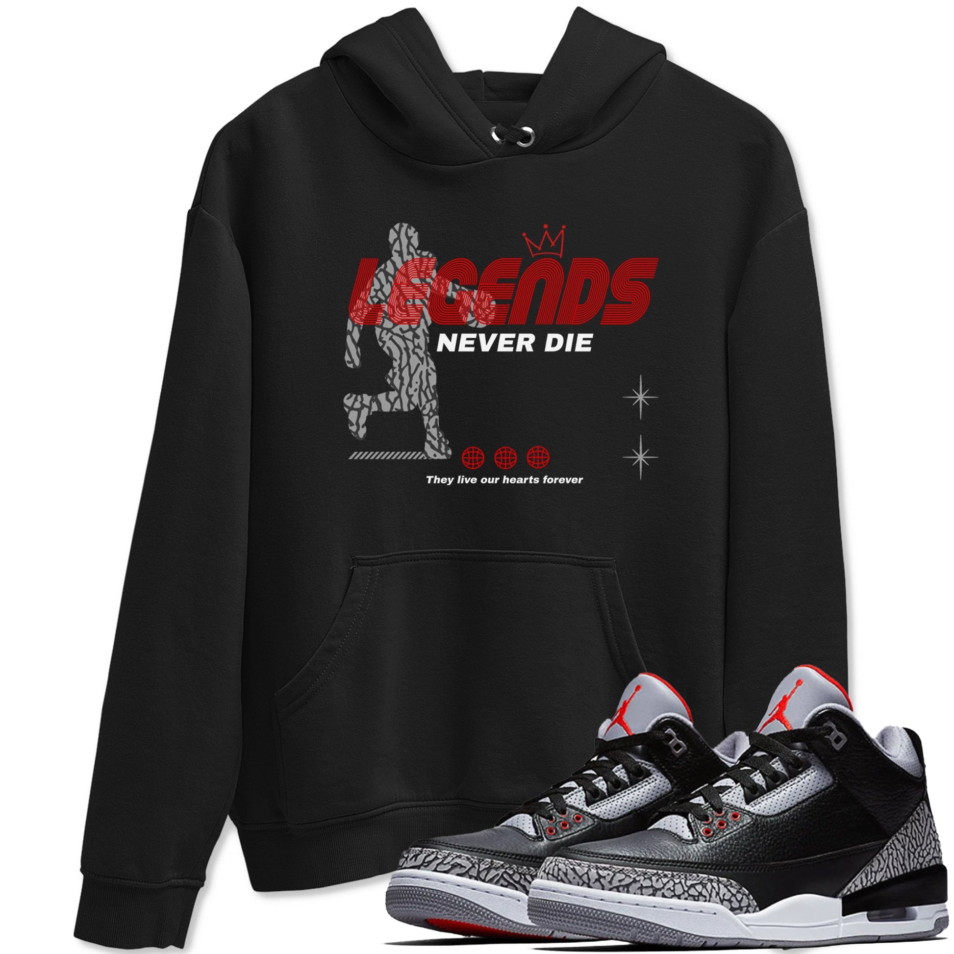 3s Black Cement shirts to match jordans Legends Never Die sneaker match tees Air Jordan 3 Black Cement match shoes to clothes SNRT Sneaker Tees unisex cotton Black 1 shirts