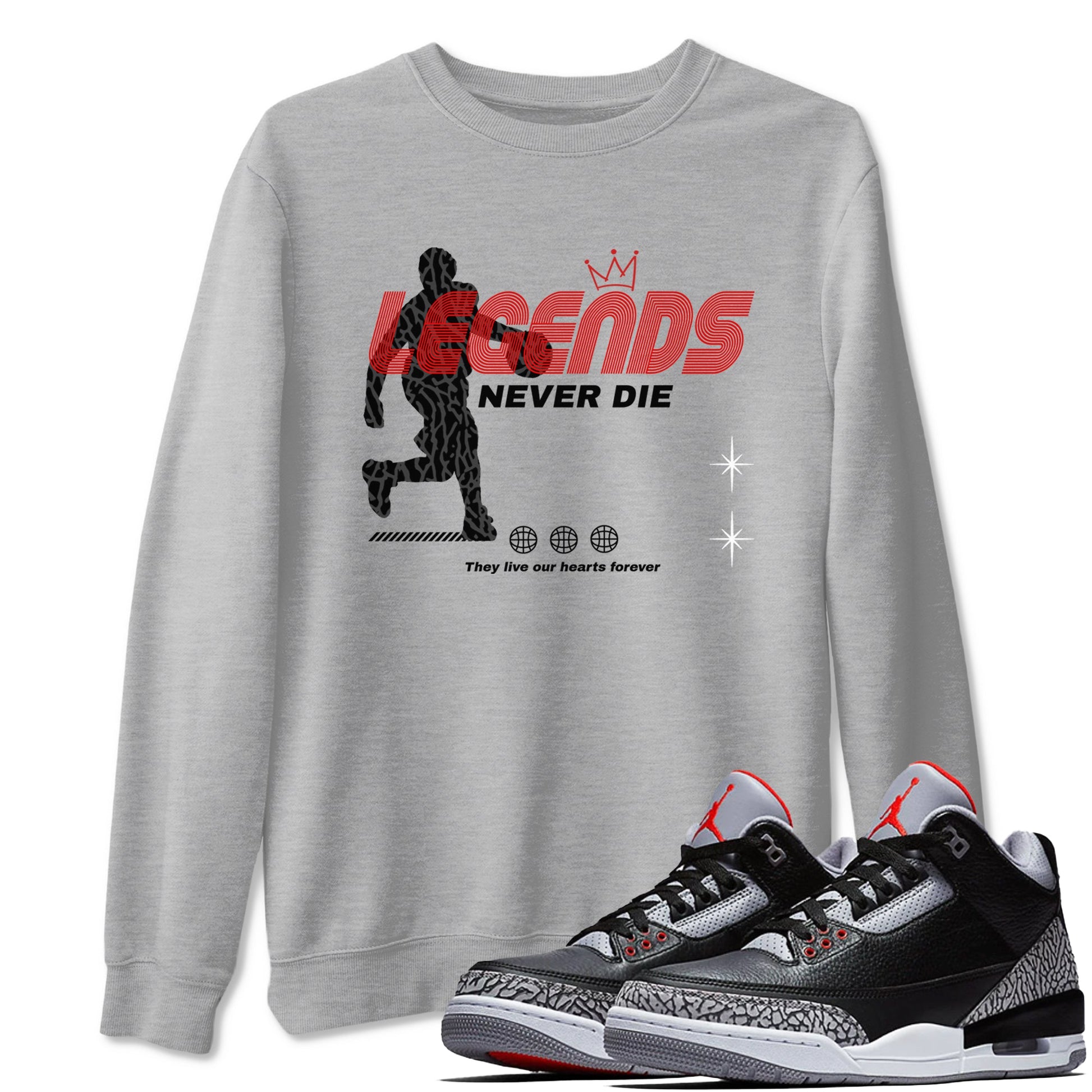 3s Black Cement shirts to match jordans Legends Never Die sneaker match tees Air Jordan 3 Black Cement match shoes to clothes SNRT Sneaker Tees unisex cotton Heather Grey 1 shirts