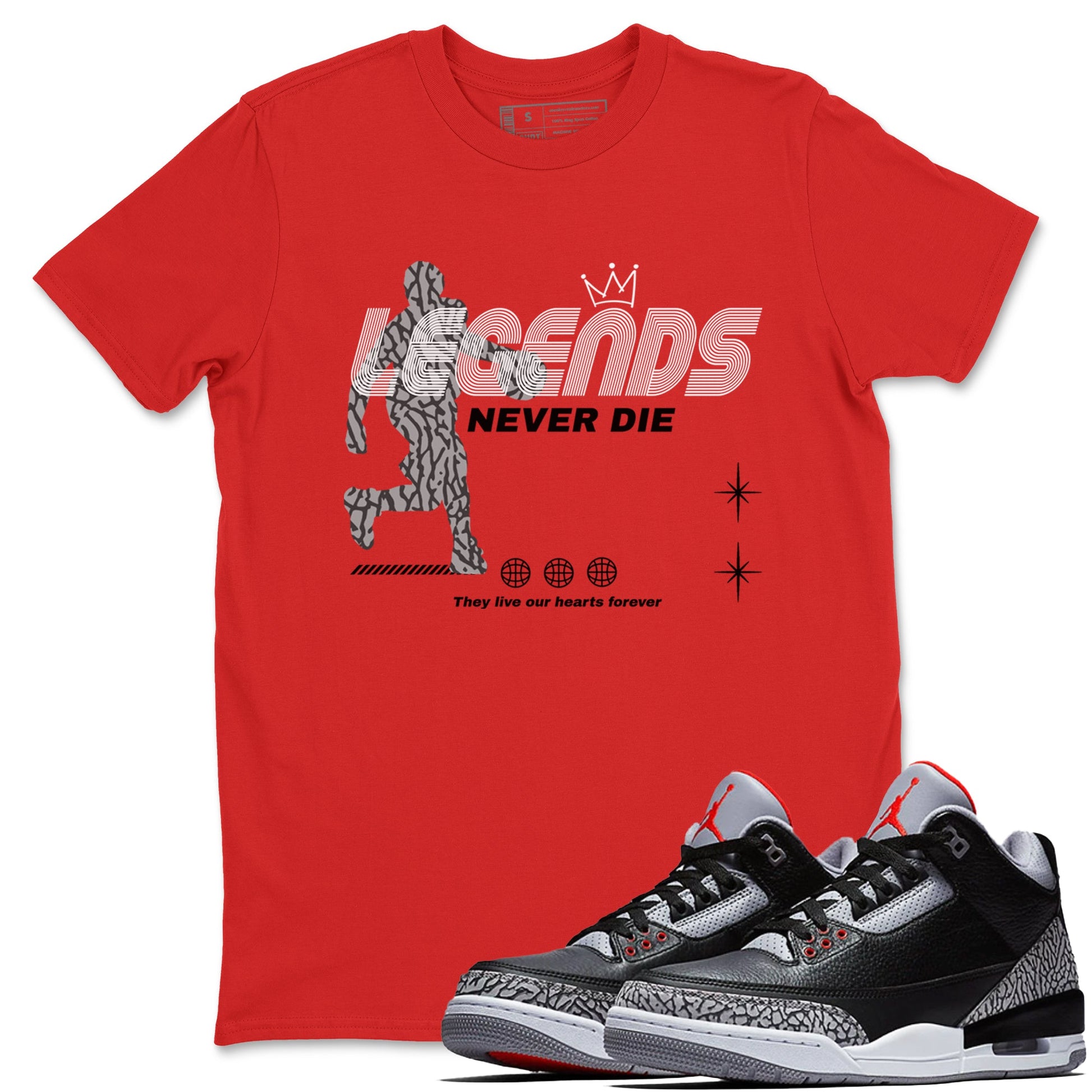 3s Black Cement shirts to match jordans Legends Never Die sneaker match tees Air Jordan 3 Black Cement match shoes to clothes SNRT Sneaker Tees unisex cotton Red 1 shirts