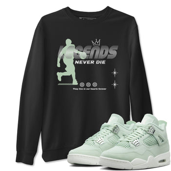 4s seafoam shirts to match jordans Legends Never Die sneaker match tees Air Jordan 4 Abundance match shoes to clothes SNRT Sneaker Tees unisex cotton Black 1 shirts