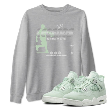 4s seafoam shirts to match jordans Legends Never Die sneaker match tees Air Jordan 4 Abundance match shoes to clothes SNRT Sneaker Tees unisex cotton Heather Grey 1 shirts