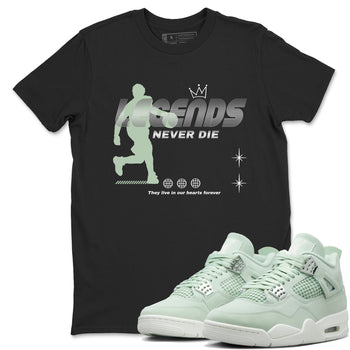 4s seafoam shirts to match jordans Legends Never Die sneaker match tees Air Jordan 4 Abundance match shoes to clothes SNRT Sneaker Tees unisex cotton Black 1 shirts