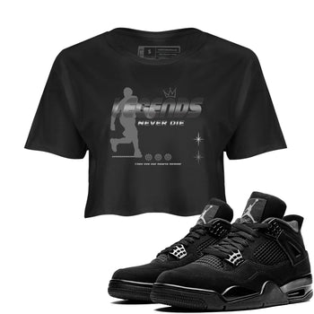 4s Black Cat shirts to match jordans Legends Never Die sneaker match tees Air Jordan 4 Black Cat match shoes to clothes SNRT Sneaker Tees unisex cotton Black 1 crop tee