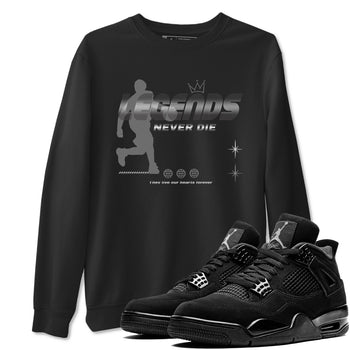 4s Black Cat shirts to match jordans Legends Never Die sneaker match tees Air Jordan 4 Black Cat match shoes to clothes SNRT Sneaker Tees unisex cotton Black 1 shirts