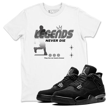 4s Black Cat shirts to match jordans Legends Never Die sneaker match tees Air Jordan 4 Black Cat match shoes to clothes SNRT Sneaker Tees unisex cotton White 1 shirts