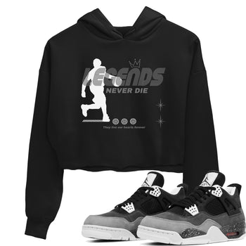 4s Fear shirts to match jordans Legends Never Die sneaker match tees Air Jordan 4 Retro Fear match shoes to clothes SNRT Sneaker Tees unisex cotton Black 1 crop tee