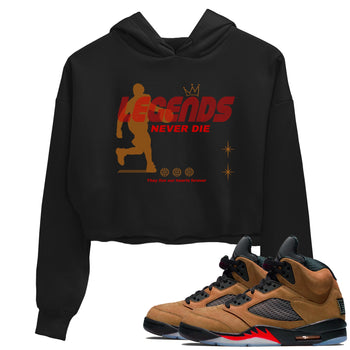 5s Archaeo Brown shirts to match jordans Legends Never Die sneaker match tees Air Jordan 5 Archaeo Brown match shoes to clothes SNRT Sneaker Tees unisex cotton Black 1 crop tee