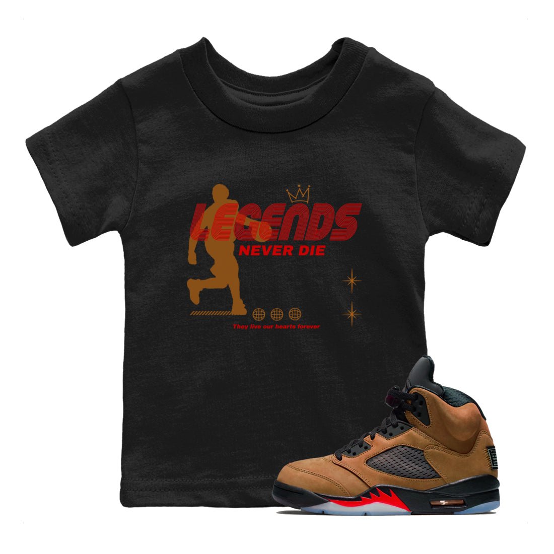 5s Archaeo Brown shirts to match jordans Legends Never Die sneaker match tees Air Jordan 5 Archaeo Brown match shoes to clothes SNRT Sneaker Tees Youth Baby Black 1 tee