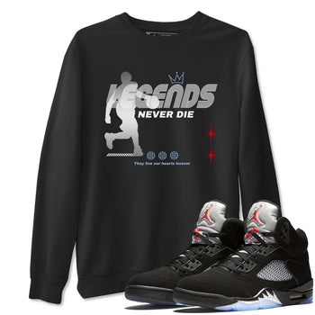 5s Black Metallic Reimagined shirts to match jordans Legends Never Die best t shirts to wear with jordans Air Jordan 5 Reimagined match shoes to clothes SNRT Sneaker Tees unisex cotton Black 1 shirts