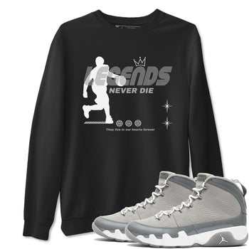 9s Cool Grey shirts to match jordans Legends Never Die sneaker match tees Air Jordan 9 Retro Cool Grey match shoes to clothes SNRT Sneaker Tees unisex cotton Black 1 shirts