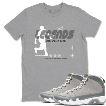 9s Cool Grey shirts to match jordans Legends Never Die sneaker match tees Air Jordan 9 Retro Cool Grey match shoes to clothes SNRT Sneaker Tees unisex cotton Heather Grey 1 shirts