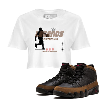 9s Olive shirts to match jordans Legends Never Die sneaker match tees Air Jordan 9 Olive match shoes to clothes SNRT Sneaker Tees unisex cotton White 1 crop tee