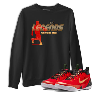 Sneaker match tees – Sneaker Tees To Match Nike KB 9 China Shoes KB 9 University Red and Metallic Gold – Legends Never Die Tee Black 1