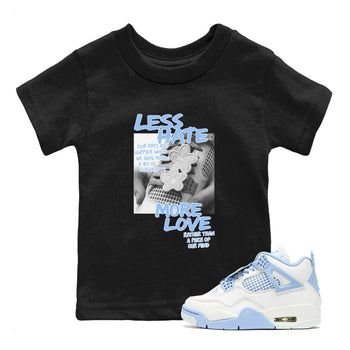 Less Hate More Love baby and kids t-shirt crafted for little sneakerheads to shine with the Air Jordan 4 Aluminum sneakers, displayed in Black 1.