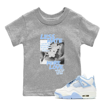 Less Hate More Love baby and kids t-shirt crafted for little sneakerheads to shine with the Air Jordan 4 Aluminum sneakers, displayed in Heather Grey 1.