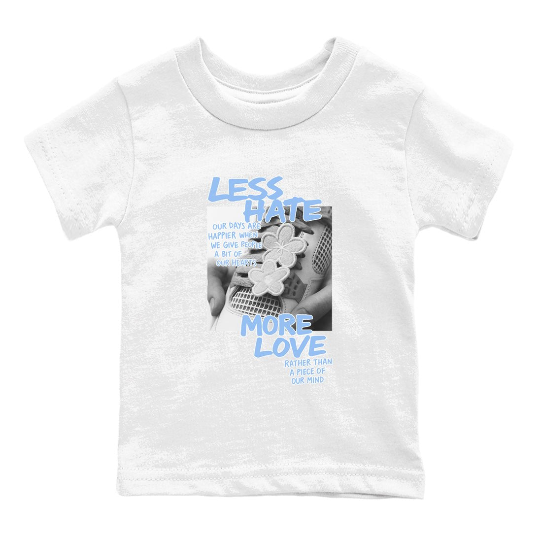 Less Hate More Love baby and kids t-shirt crafted for little sneakerheads to shine with the Air Jordan 4 Aluminum sneakers, displayed in White 2.