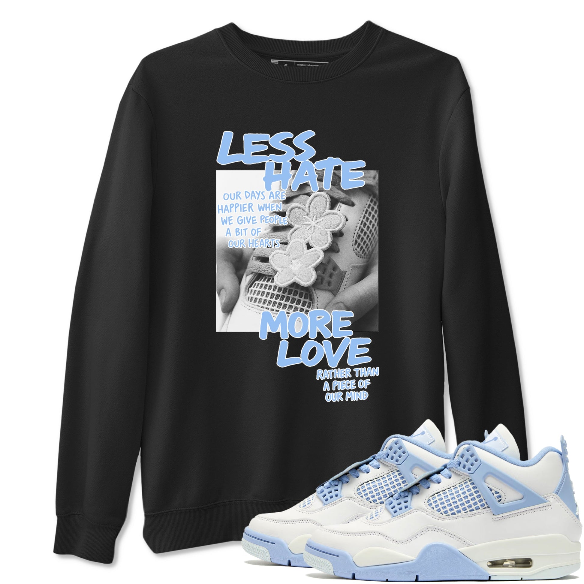 Less Hate More Love sneaker match t-shirt styled to complete your fit with the Air Jordan 4 Aluminum sneakers, shown in Black 1.