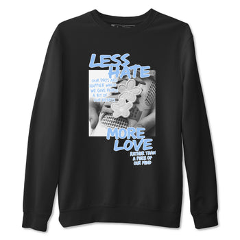 Less Hate More Love sneaker match t-shirt styled to complete your fit with the Air Jordan 4 Aluminum sneakers, shown in Black 2.