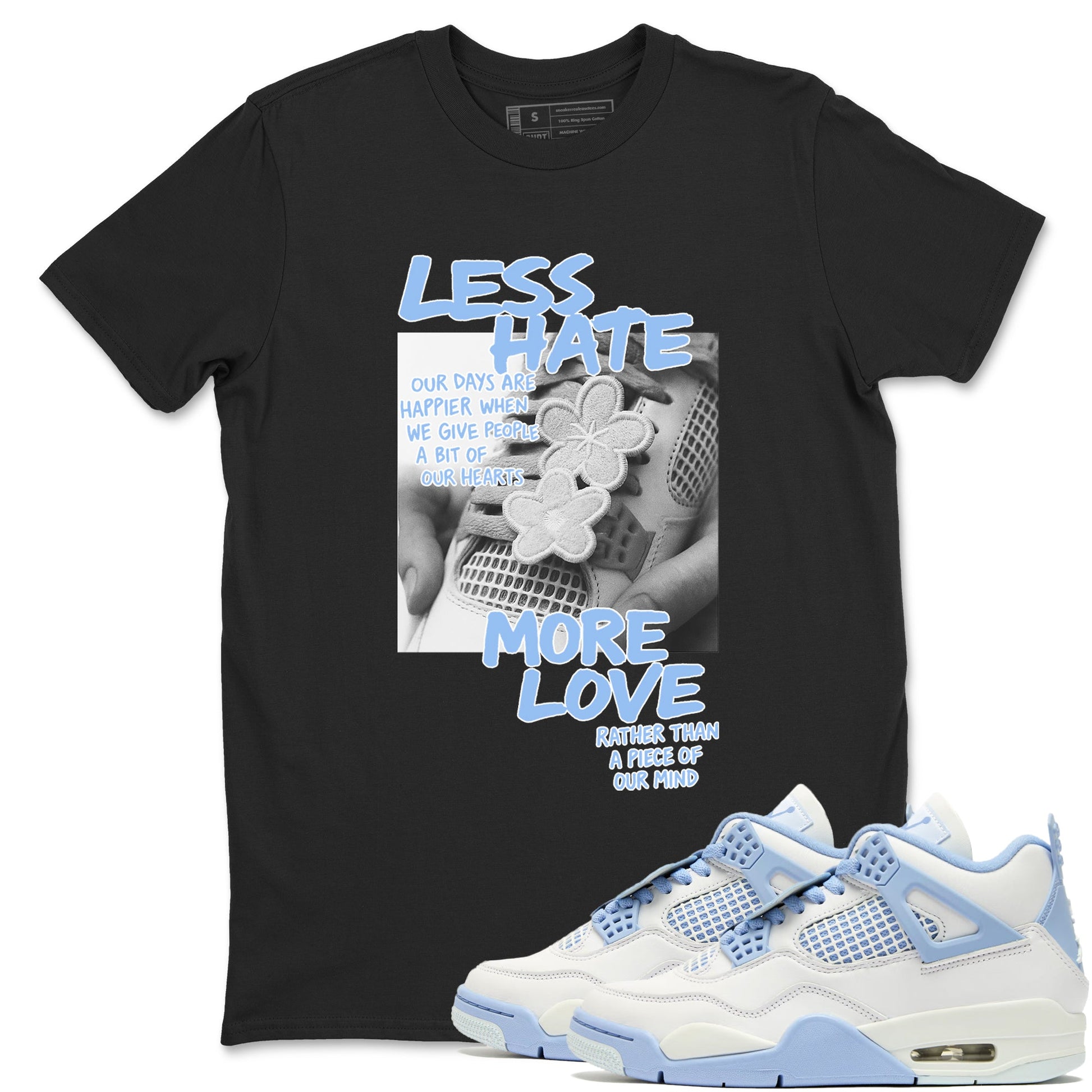 Less Hate More Love sneaker match t-shirt styled to complete your fit with the Air Jordan 4 Aluminum sneakers, shown in Black 1.