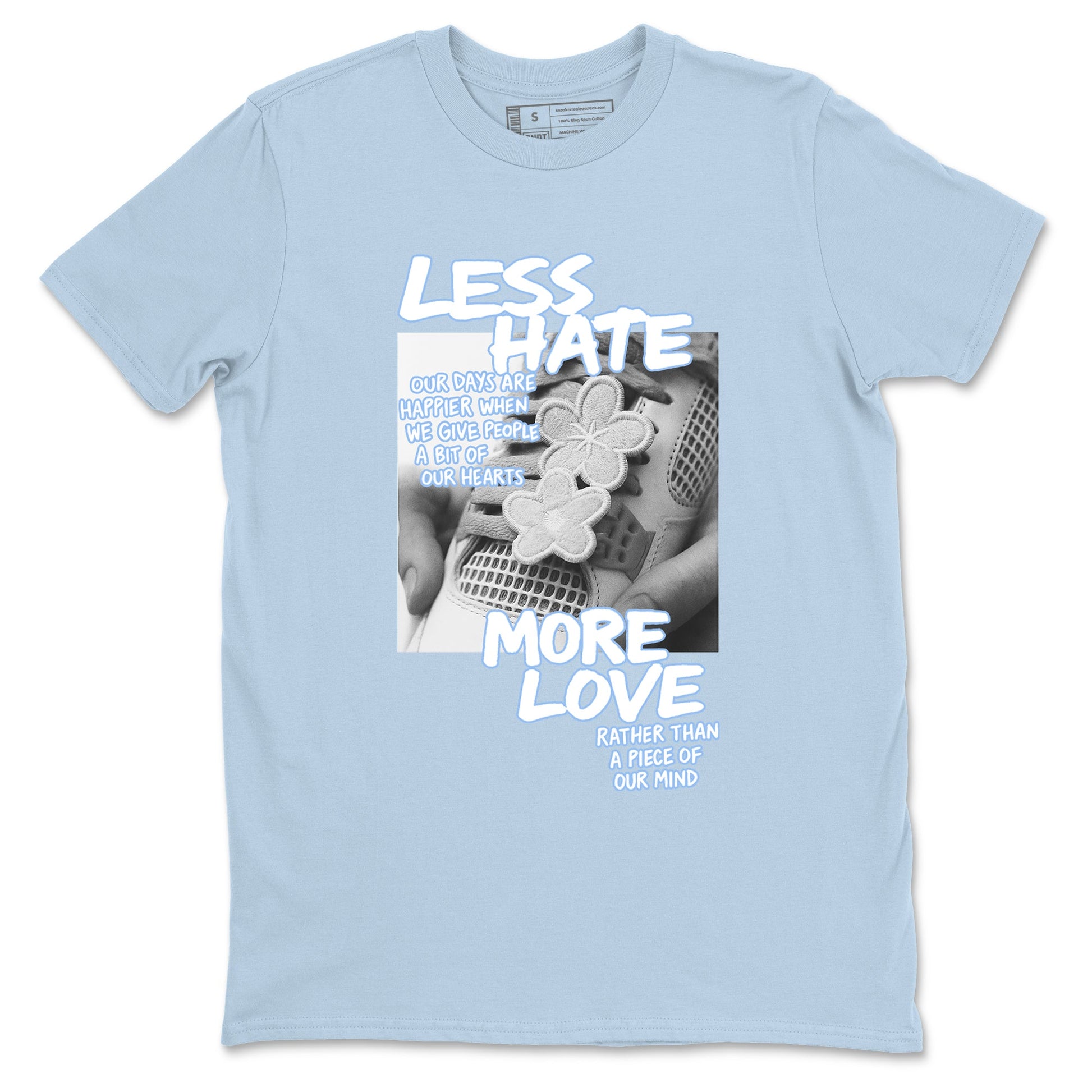 Less Hate More Love sneaker match t-shirt styled to complete your fit with the Air Jordan 4 Aluminum sneakers, shown in Light Blue 2.