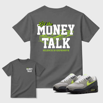 Let the Money Talk sneaker match t-shirt styled to complete your fit with the Air Max 90 Neon Yellow sneakers, shown in Cool Grey.