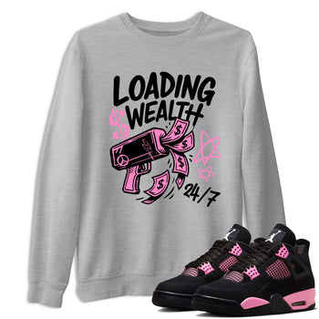 Perfect Valentine's Day Gifts graphic tee  – Sneaker Tees To Match Air Jordan 4 Pink Thunder – Loading Wealth Tee Heather Grey 1