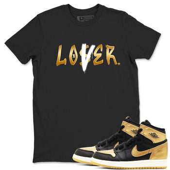 AJ1 Black Metallic Gold shirts to match jordans Loser Lover sneaker match tees Air Jordan 1 Black Metallic Gold SNRT Sneaker Tees streetwear brand Black 1 unisex cotton tee