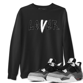 4s Fear shirts to match jordans Loser Lover sneaker match tees Air Jordan 4 Retro Fear match shoes to clothes SNRT Sneaker Tees unisex cotton Black 1 shirts