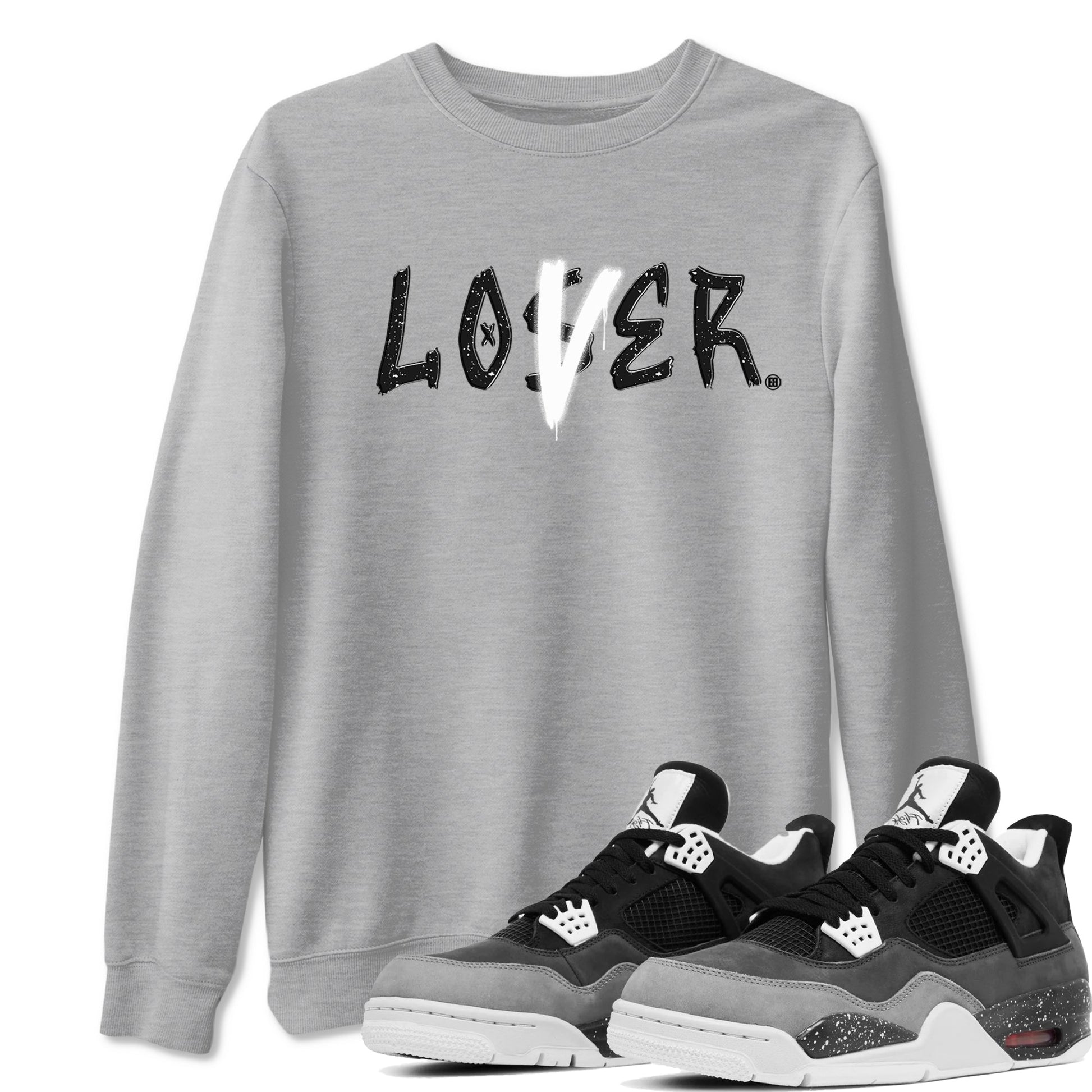 4s Fear shirts to match jordans Loser Lover sneaker match tees Air Jordan 4 Retro Fear match shoes to clothes SNRT Sneaker Tees unisex cotton Heather Grey 1 shirts