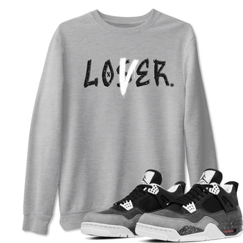 4s Fear shirts to match jordans Loser Lover sneaker match tees Air Jordan 4 Retro Fear match shoes to clothes SNRT Sneaker Tees unisex cotton Heather Grey 1 shirts