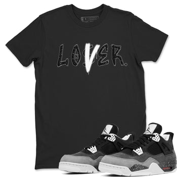 4s Fear shirts to match jordans Loser Lover sneaker match tees Air Jordan 4 Retro Fear match shoes to clothes SNRT Sneaker Tees unisex cotton Black 1 shirts