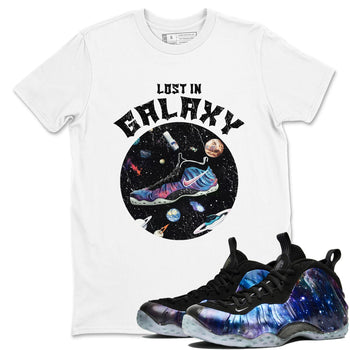Foams One Galaxy shirts to match jordans Lost In Galaxy best t shirts to wear with jordans Air Foamposite One Galaxy match shoes to clothes SNRT Sneaker Tees unisex cotton White 1 shirts