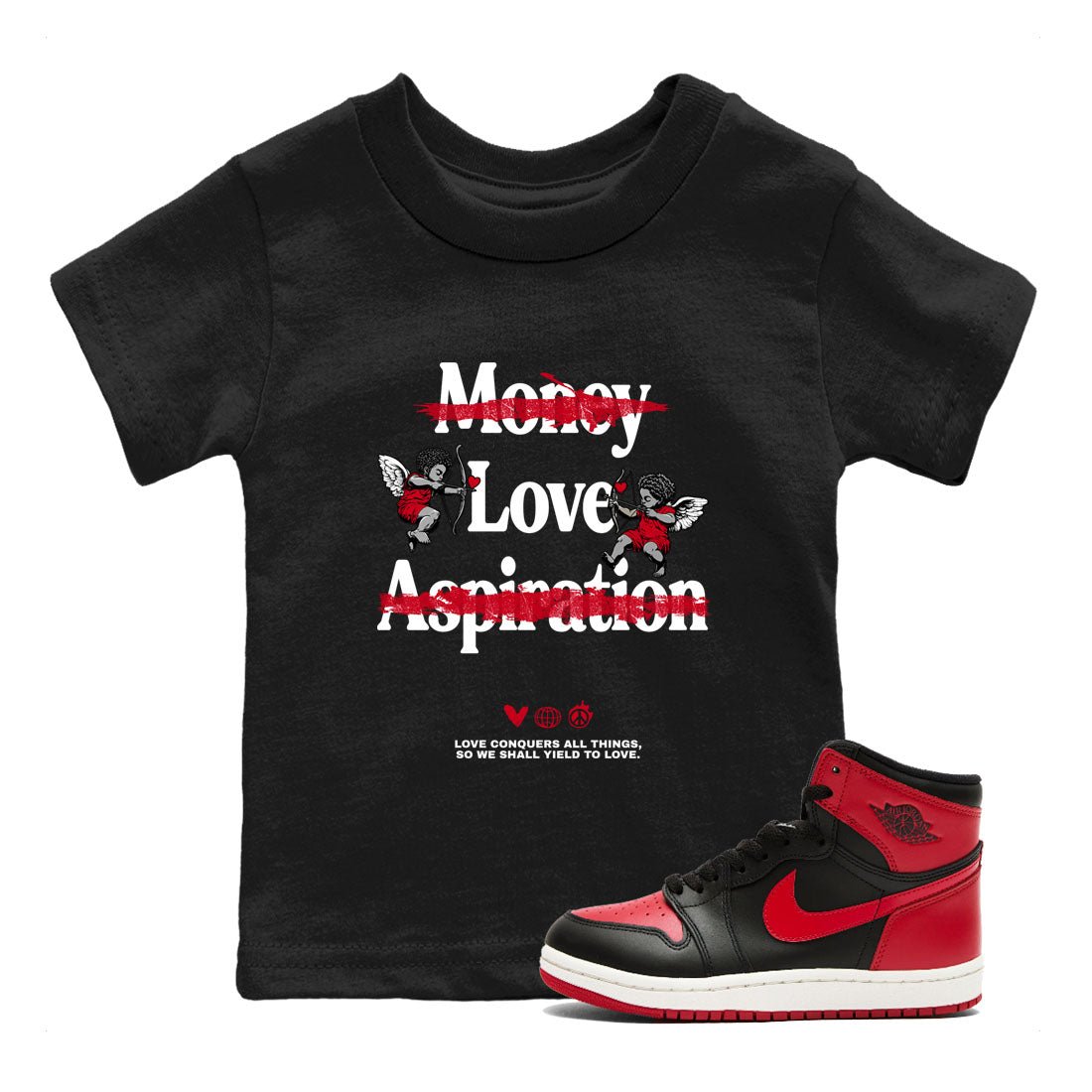 1s '85 Bred shirts to match jordans Love Conquers All Things best t shirts to wear with jordans Air Jordan 1 Retro HIgh OG '85 Bred match shoes to clothes SNRT Sneaker Tees Youth Baby Black 1 tee