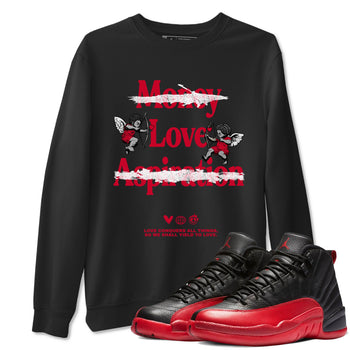 12s Flu Game shirts to match jordans Love Conquers All Things sneaker match tees Air Jordan 12 Retro Flu Game match shoes to clothes SNRT Sneaker Tees unisex cotton Black 1 shirts