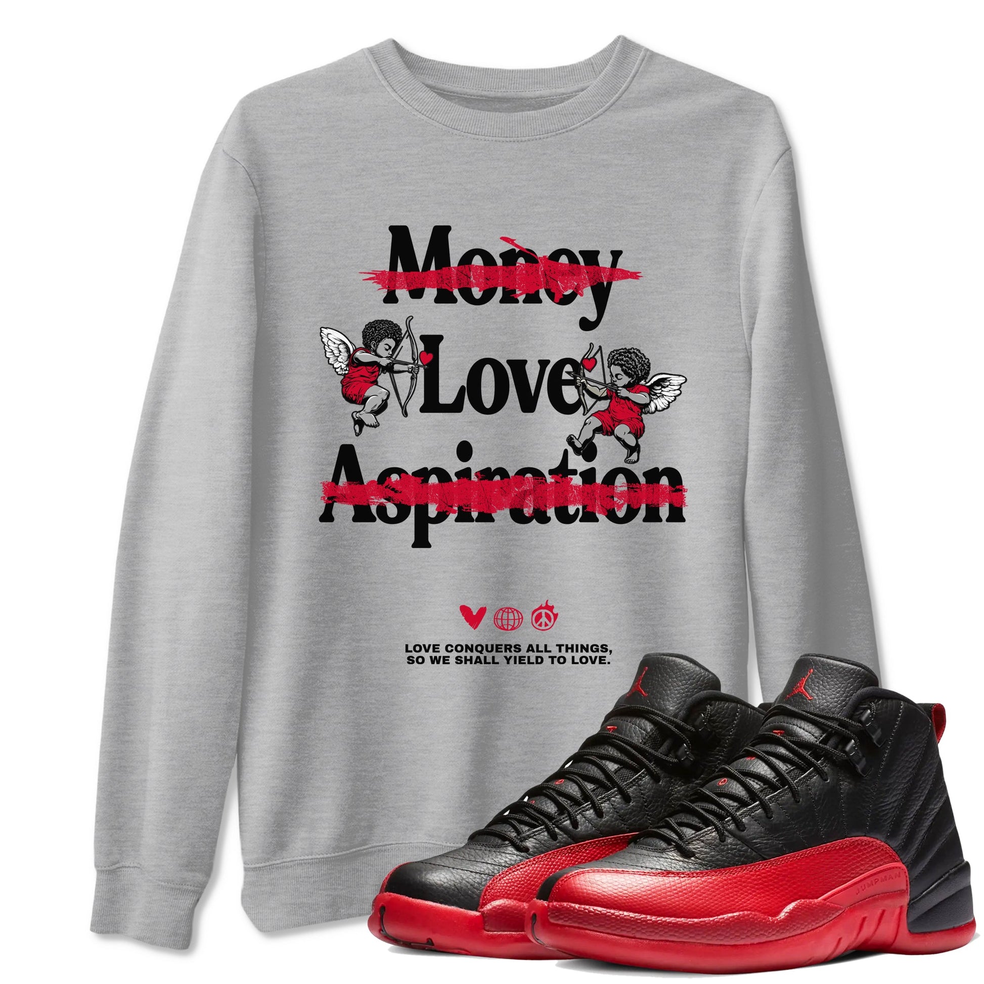 12s Flu Game shirts to match jordans Love Conquers All Things sneaker match tees Air Jordan 12 Retro Flu Game match shoes to clothes SNRT Sneaker Tees unisex cotton Heather Grey 1 shirts
