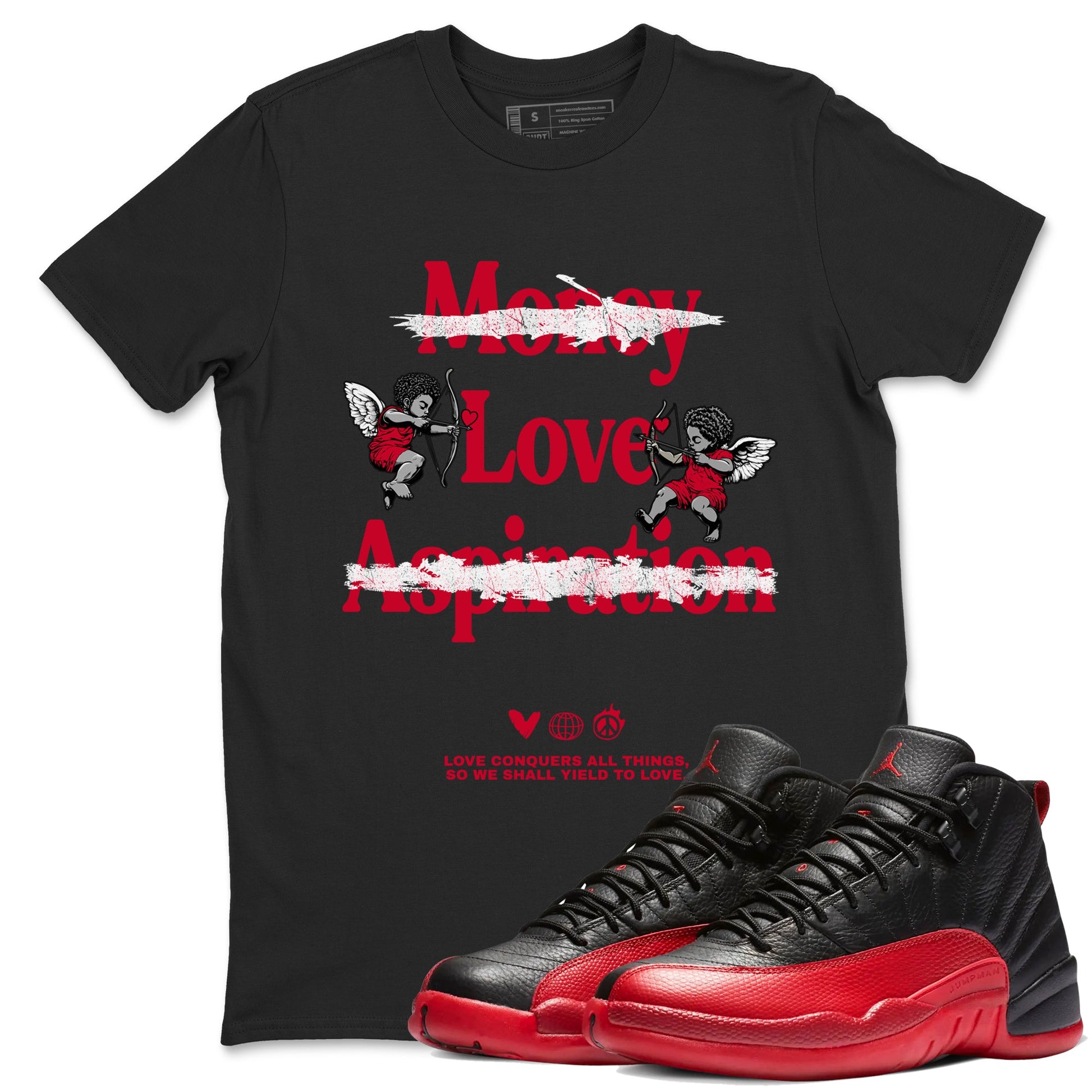 12s Flu Game shirts to match jordans Love Conquers All Things sneaker match tees Air Jordan 12 Retro Flu Game match shoes to clothes SNRT Sneaker Tees unisex cotton Black 1 shirts