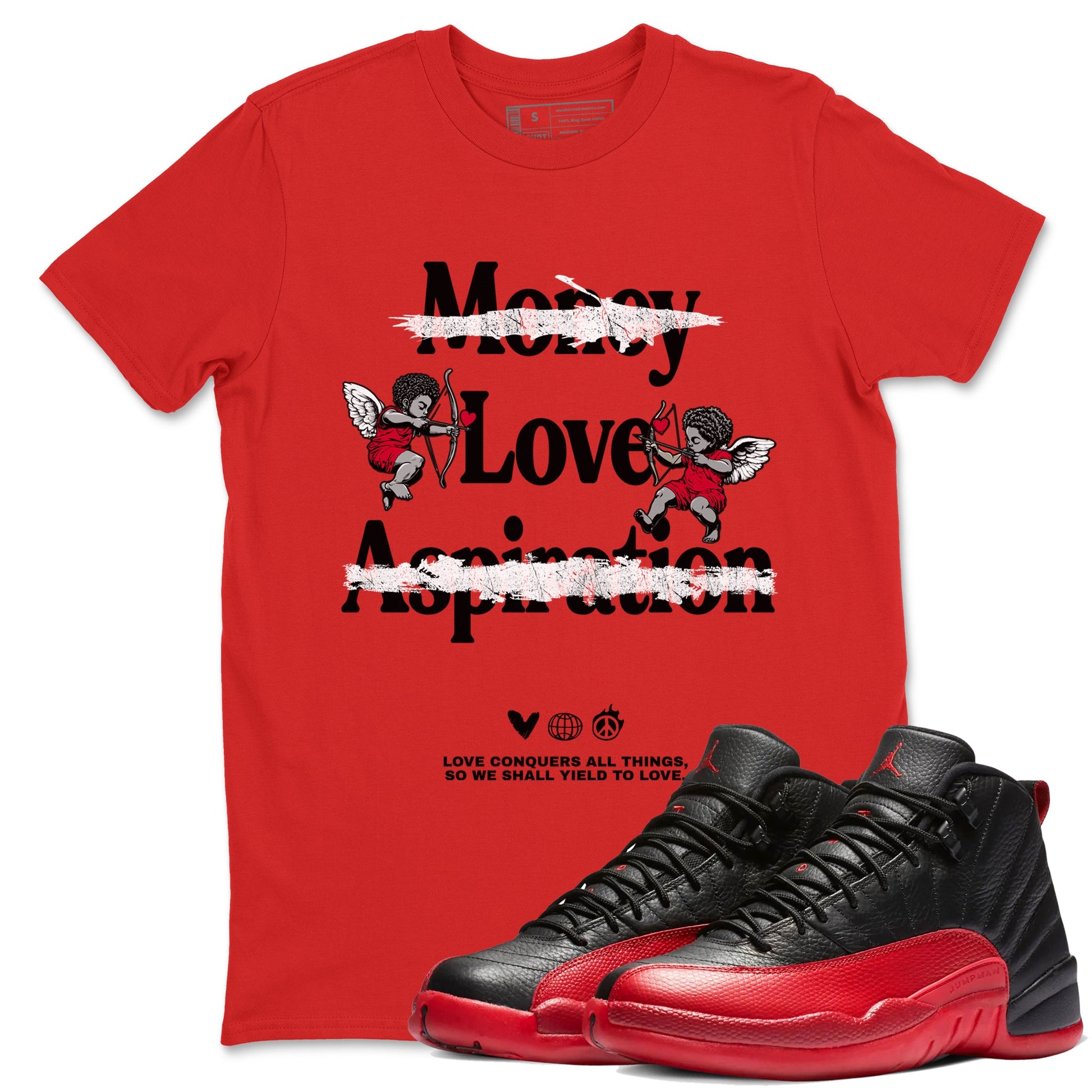 12s Flu Game shirts to match jordans Love Conquers All Things sneaker match tees Air Jordan 12 Retro Flu Game match shoes to clothes SNRT Sneaker Tees unisex cotton Red 1 shirts