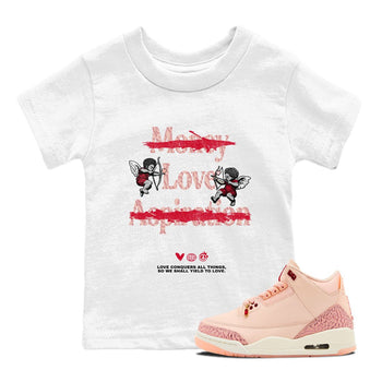 3s Valentines Day shirts to match jordans Love Conquers All Things best t shirts to wear with jordans Air Jordan 3 Valentines Day match shoes to clothes SNRT Sneaker Tees Youth Baby White 1 tee