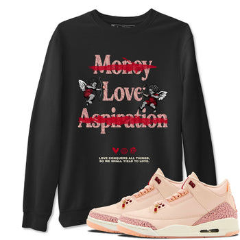 3s Valentines Day shirts to match jordans Love Conquers All Things best t shirts to wear with jordans Air Jordan 3 Valentines Day match shoes to clothes SNRT Sneaker Tees unisex cotton Black 1 shirts