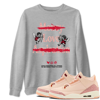 3s Valentines Day shirts to match jordans Love Conquers All Things best t shirts to wear with jordans Air Jordan 3 Valentines Day match shoes to clothes SNRT Sneaker Tees unisex cotton Heather Grey 1 shirts