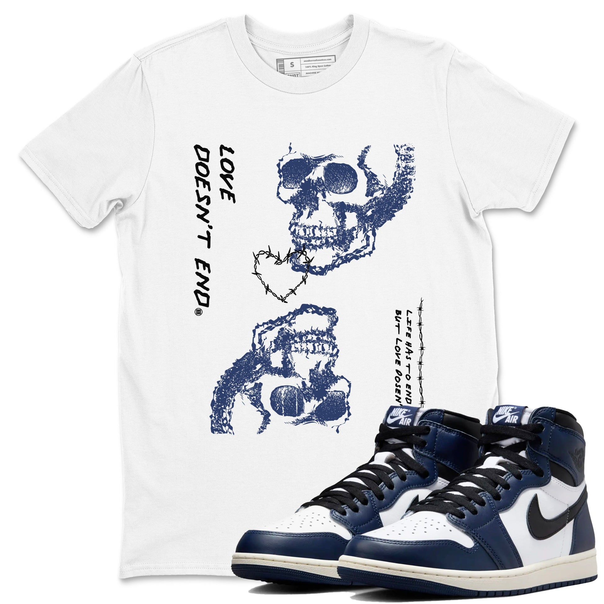 1s Midnight Navy shirts to match jordans Love Doesn't End sneaker match tees Air Jordan 1 Midnight Navy match shoes to clothes SNRT Sneaker Tees unisex cotton White 1 shirts