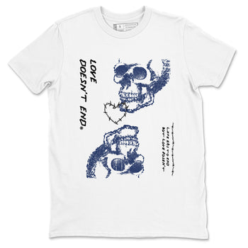 1s Midnight Navy shirts to match jordans Love Doesn't End sneaker match tees Air Jordan 1 Midnight Navy match shoes to clothes SNRT Sneaker Tees unisex cotton White 2 shirts