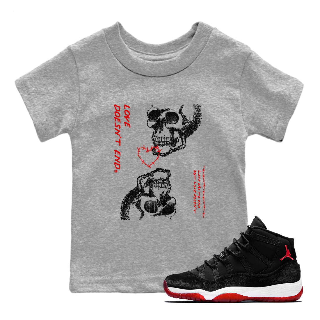 Air Jordan 11 Retro Bred Velvet shirts to match jordans Love Doesn't End sneaker match tees 11 Bred Velvet SNRT Sneaker Release Tees Youth Baby Heather Grey 1 crew neck shirts