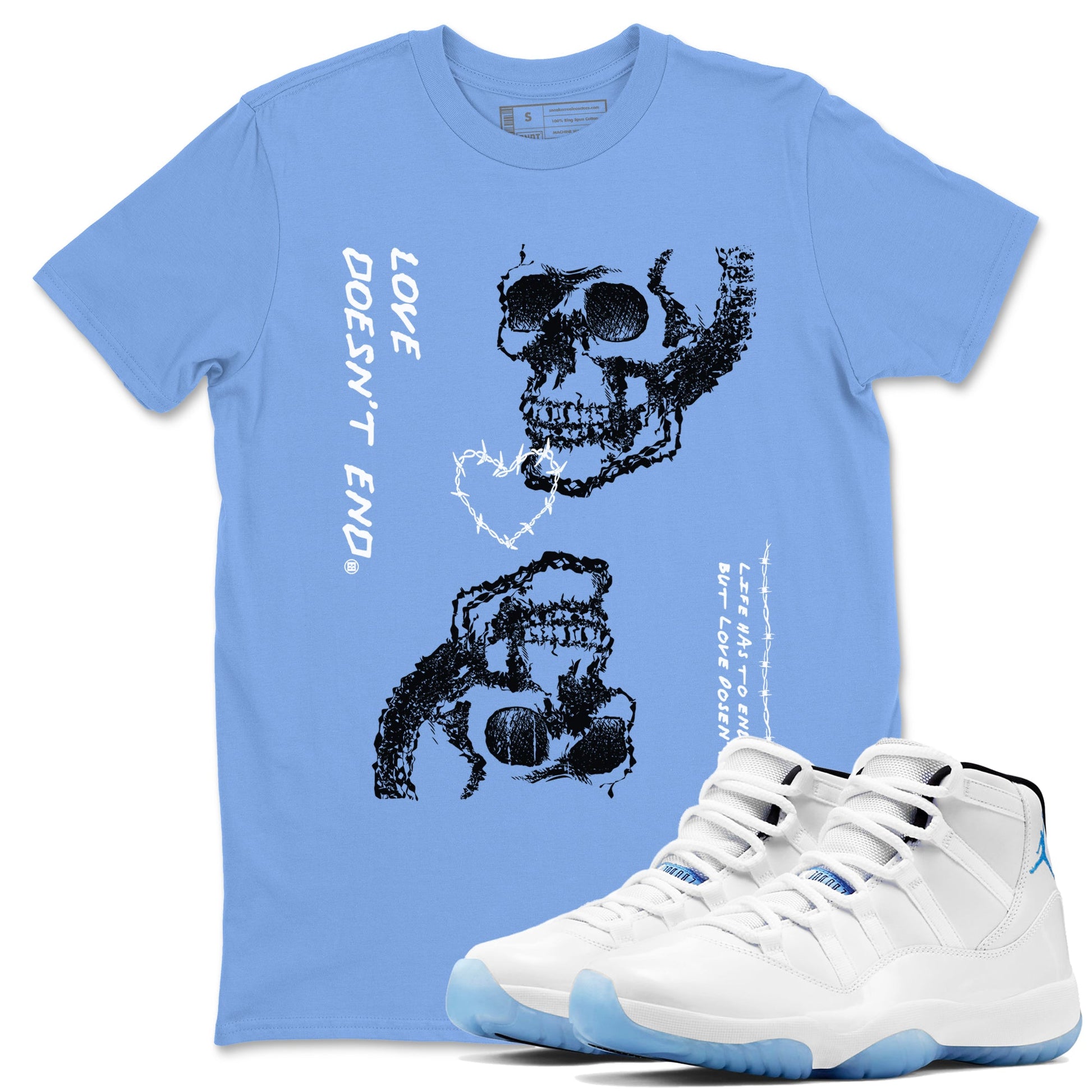 11s Legend Blue shirts to match jordans Love Doesn't End sneaker match tees Air Jordan 11 Legend Blue match shoes to clothes SNRT Sneaker Tees unisex cotton Carolina Blue 1 shirts
