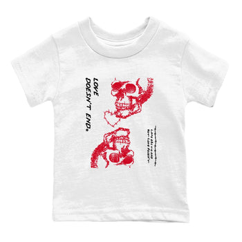 12s Flu Game shirts to match jordans Love Doesn't End best t shirts to wear with jordans AJ12 Retro Flu Game match shoes to clothes SNRT Sneaker Tees Youth Baby White 2 tee
