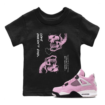 4s Retro Orchid shirts to match jordans Love Doesn't End sneaker match tees Air Jordan 4 WMNS Orchid match shoes to clothes SNRT Sneaker Tees Youth Baby Black 1 tee